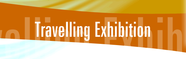 Travelling Exhibition